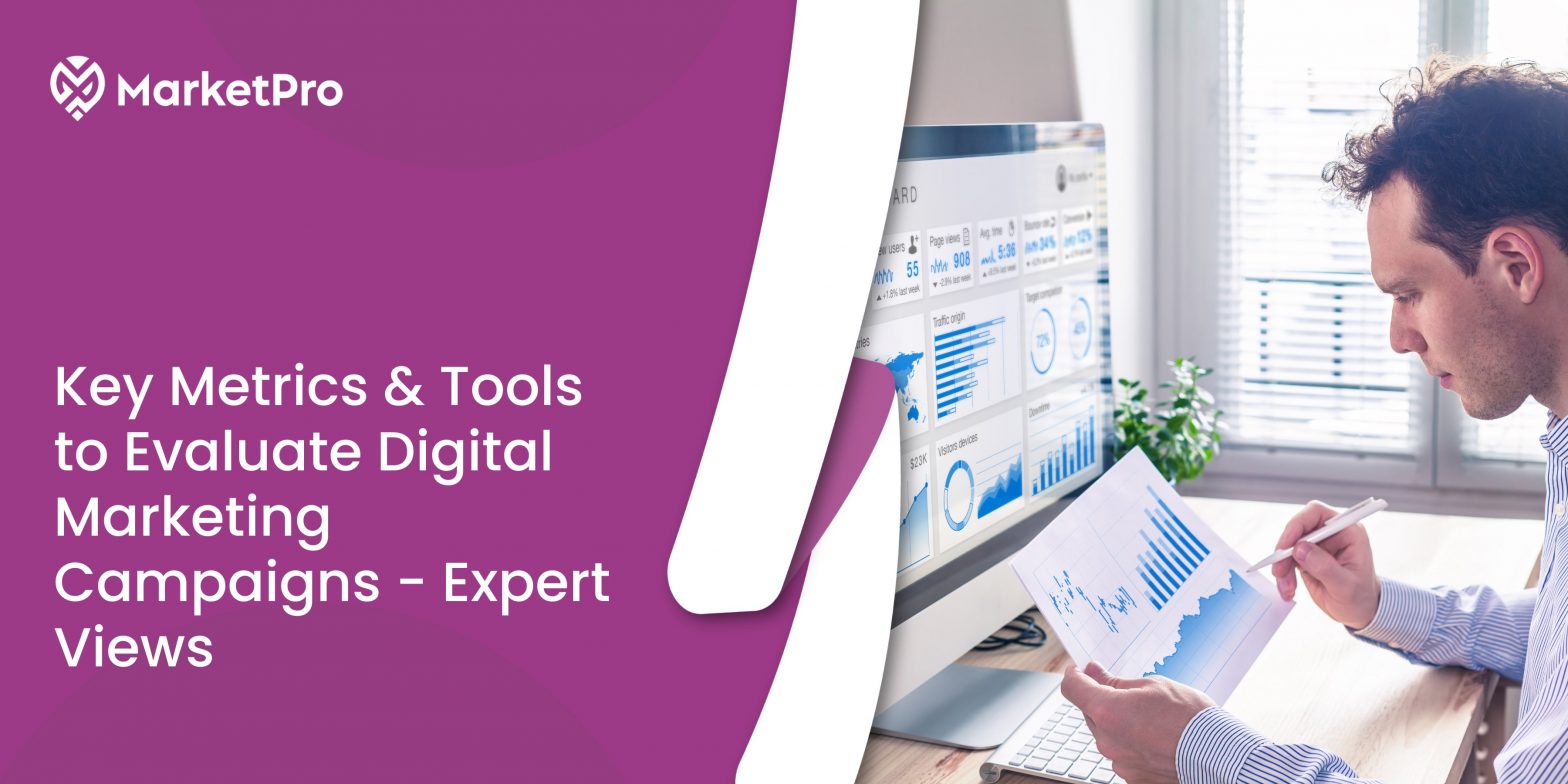 Key Metrics & Tools to Evaluate Digital Marketing Campaigns – Expert Views